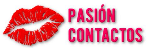 pasion contacto con mujeres|Pasión Contactos .